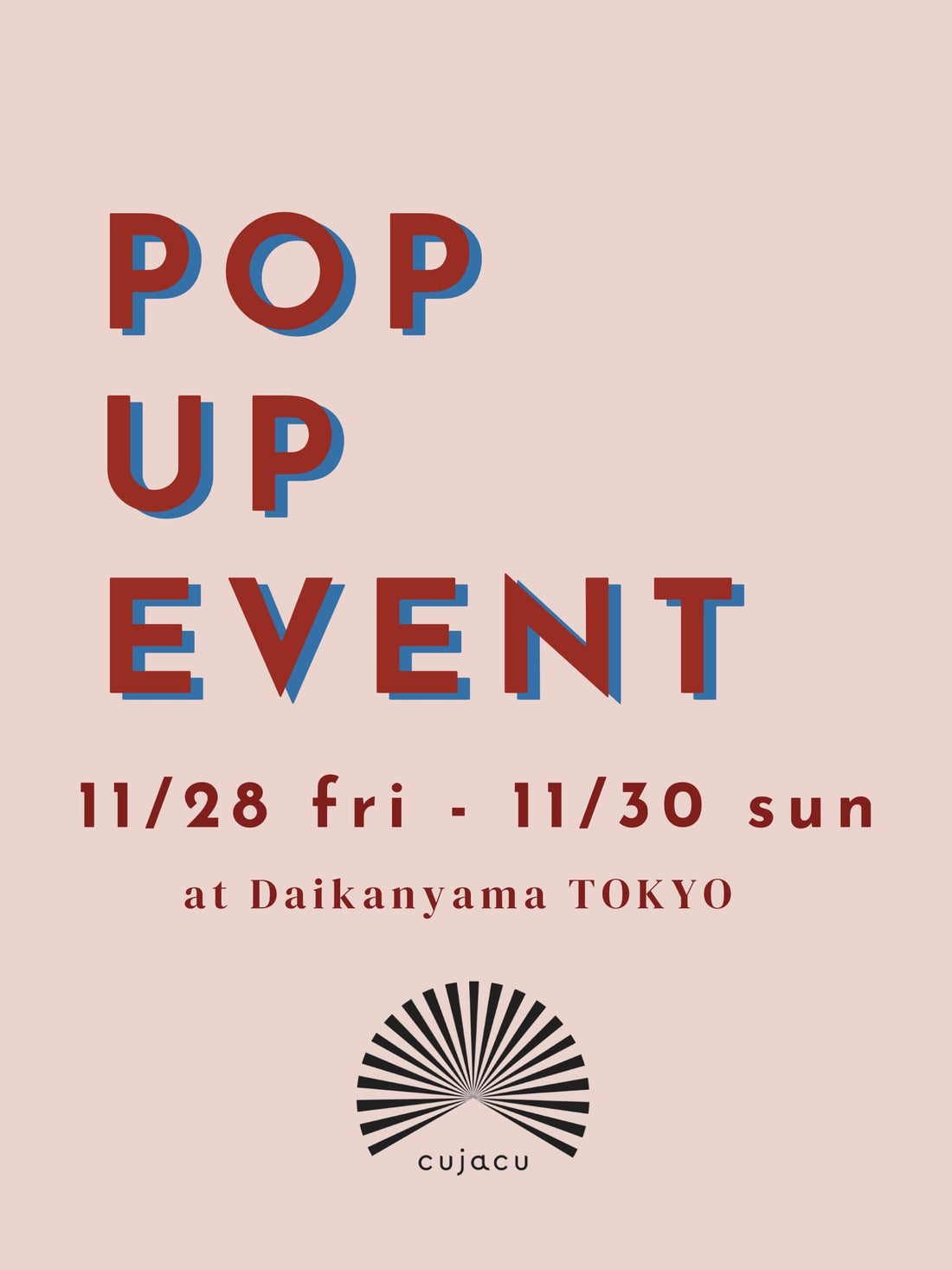 【POP UP EVENT】11/28(金) - 11/30(日)
